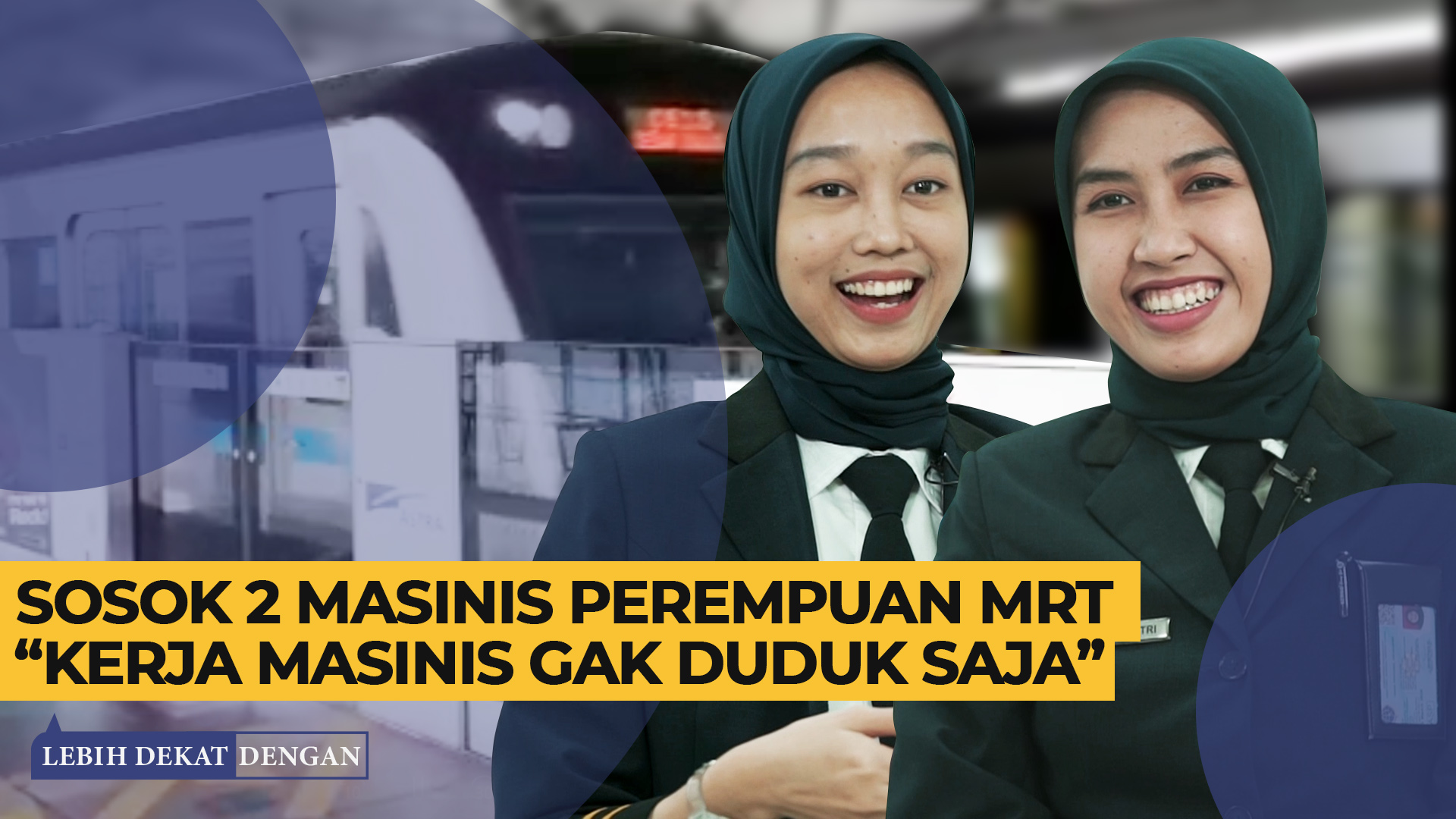 Sosok 2 Masinis Perempuan Mrt Jakarta Cerita Kerja Di Balik Kabin