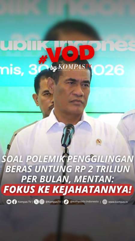 SOAL POLEMIK PENGGILINGAN BERAS UNTUNG RP 2 TRILIUN/BULAN, MENTAN: FOKUS KE KEJAHATANNYA!