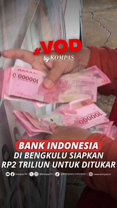 BANK INDONESIA DI BENGKULU SIAPKAN RP2 TRILIUN UNTUK DITUKAR