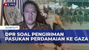 [FULL] DPR Beberkan Langkah Pemerintah Soal Dewan Keamanan PBB Sahkan Resolusi Gaza