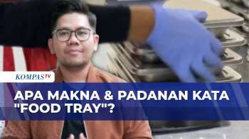 Padanan Kata Food Tray Adalah Ompreng - SELASA BAHASA