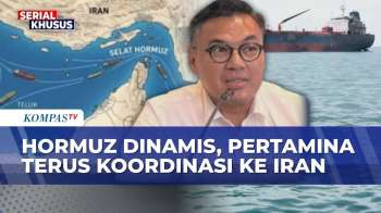 Selat Hormuz Dinamis, Pertamina Terus Koordinasi ke Iran soal 2 Kapal Tanker Tertahan