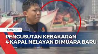 4-kapal-nelayan-terbakar-di-pelabuhan-muara-baru-polisi-periksa-saksi-dan-olah-tkp