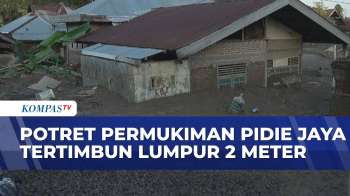 Potret Permukiman Di Pidie Jaya Aceh Tertimbun Lumpur Setinggi 2 Meter, Warga Harap Bantuan
