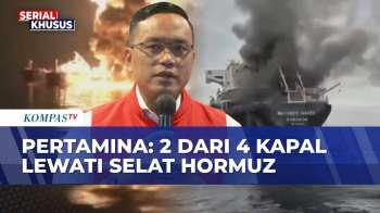 2 Kapal Pertamina Masih Terjebak Di Selat Hormuz, Pertamina Koordinasi Dengan Kemenlu