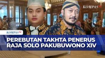 Panas! Dua Calon Penerus Raja Solo Muncul Jelang Penobatan Pakubuwono Ke-XIV | KOMPAS MALAM