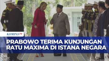 Presiden Prabowo Terima Kunjungan Ratu Belanda Maxima Di Istana Negara | KOMPAS MALAM