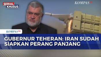 Gubernur Teheran: Iran Siap Perang Panjang Lawan AS-Israel | KOMPAS MALAM