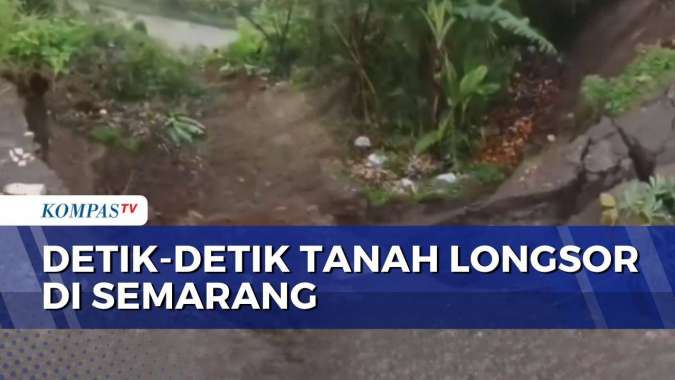 Detik-detik Tanah Longsor di Semarang Setelah Hujan Deras Semalaman