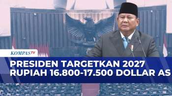 Presiden Prabowo Paparkan RAPBN 2027, Targetkan 2027 Rupiah 16.800-17.500 Dollar AS