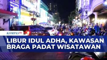 Libur Hari Raya Idul Adha, Kawasan Braga Ramai Wisatawan | BERITA UTAMA