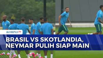 Neymar Siap Kembali, Jelang Pertandingan Brasil VS Skotlandia | KOMPAS MALAM