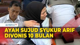 ayah-arif-rachman-sujud-syukur-anaknya-divonis-10-bulan-penjara