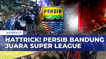 Hattrick! Persib Bandung Juara Super League 2025-2026