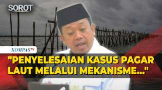 full-menteri-nusron-beberkan-kabar-terbaru-kasus-pagar-laut-hingga-sengketa-hotel-sultan