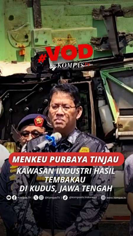 MENKEU PURBAYA TINJAU KAWASAN INDUSTRI HASIL TEMBAKAU DI KUDUS, JAWA TENGAH