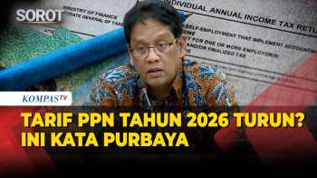 [FULL] Menkeu Purbaya Bicara Soal Tarif PPN Tahun 2026 Hingga Pertumbuhan Ekonomi RI
