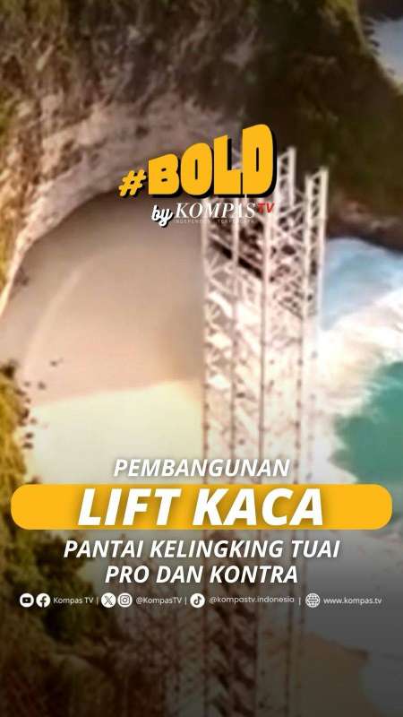 PEMBANGUNAN LIFT KACA PANTAI KELINGKING TUAI PRO DAN KONTRA