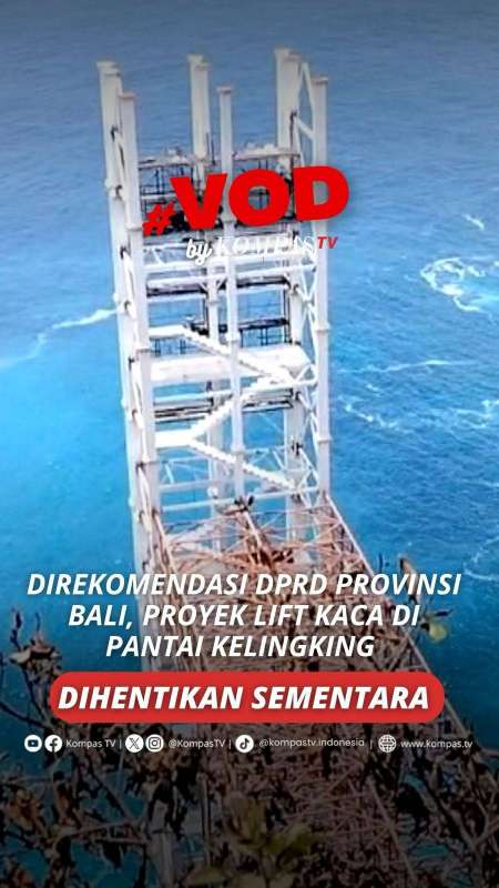 DIREKOMENDASI DPRD BALI, PROYEK LIFT KACA DI PANTAI KELINGKING DIHENTIKAN SEMENTARA
