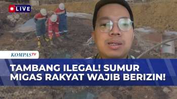 [Full] Fenomena Tambang Ilegal! Sumur Migas Rakyat Wajib Berizin