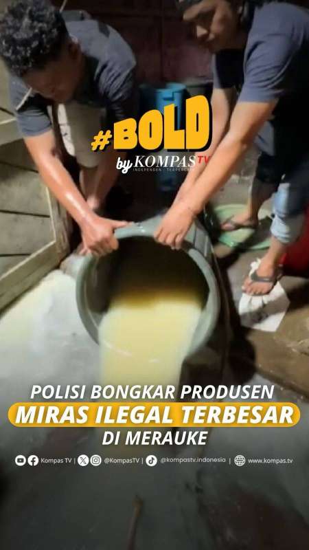 POLISI BONGKAR PRODUSEN MIRAS ILEGAL TERBESAR DI MERAUKE