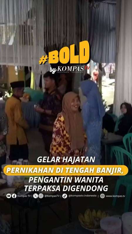 GELAR HAJATAN PERNIKAHAN DI TENGAH BANJIR, PENGANTIN WANITA TERPAKSA DIGENDONG