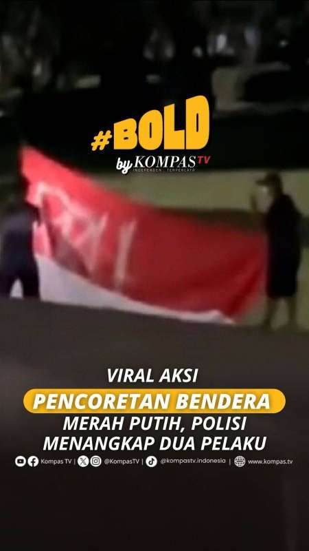 VIRAL AKSI PENCORETAN BENDERA MERAH PUTIH, POLISI MENANGKAP DUA PELAKU