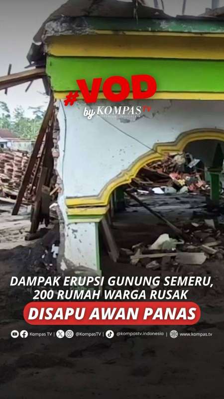 DAMPAK ERUPSI GUNUNG SEMERU, 200 RUMAH WARGA RUSAK DISAPU AWAN PANAS