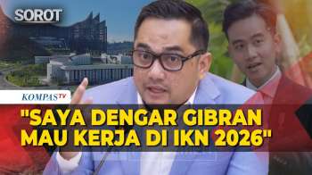 Ketua Komisi II DPR: Saya Dengar Gibran Mau Kerja Di IKN 2026, Wamen Harusnya Ikut