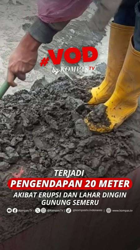 TERJADI PENGENDAPAN 20 METER AKIBAT ERUPSI DAN LAHAR DINGIN GUNUNG SEMERU