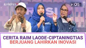 Buka-bukaan! Raim Laode-Ciptaningtias Cerita Perjuangan Lahirkan Inovasi | ROSI