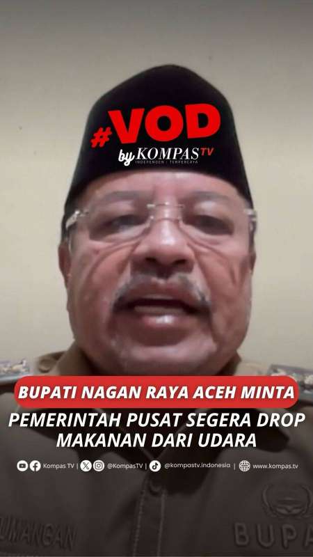 BUPATI NAGAN RAYA ACEH MINTA PEMERINTAH PUSAT SEGERA DROP MAKANAN DARI UDARA