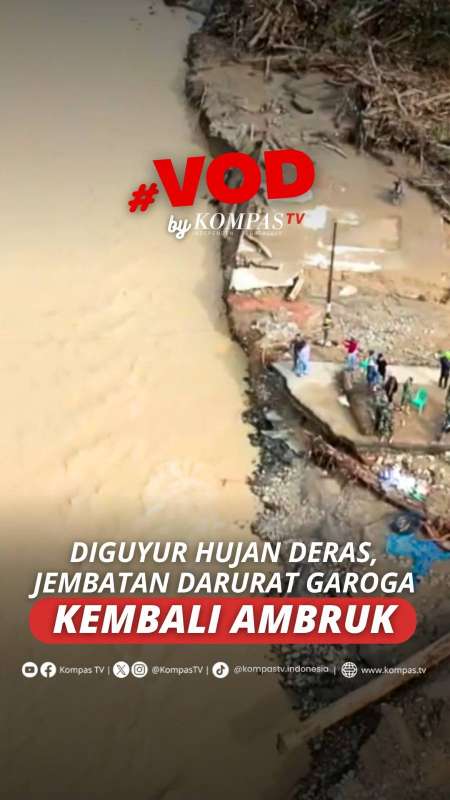 DIGUYUR HUJAN DERAS, JEMBATAN DARURAT GAROGA KEMBALI AMBRUK