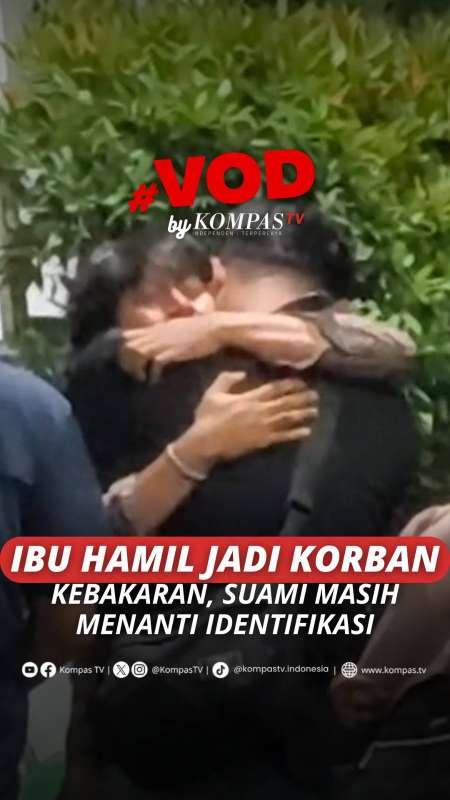 IBU HAMIL JADI KORBAN KEBAKARAN, SUAMI MASIH MENANTI IDENTIFIKASI
