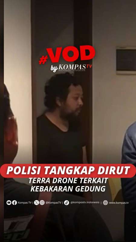 POLISI TANGKAP DIRUT TERRA DRONE TERKAIT JEBAKARAN GEDUNG