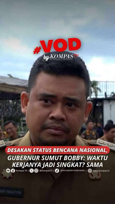 DESAKAN STATUS BENCANA NASIONAL, GUBERNUR SUMUT BOBBY: WAKTU KERJANYA JADI SINGKAT? SAMA