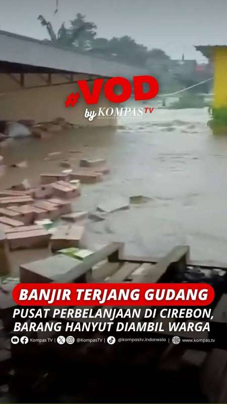 BANJIR TERJANG GUDANG PUSAT PERBELANJAAN DI CIREBON, BARANG HANYUT DIAMBIL WARGA