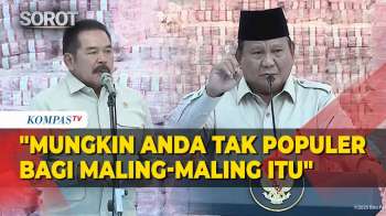 Prabowo Ke Jaksa Agung: Mungkin Anda Tak Populer Bagi Maling-Maling Itu
