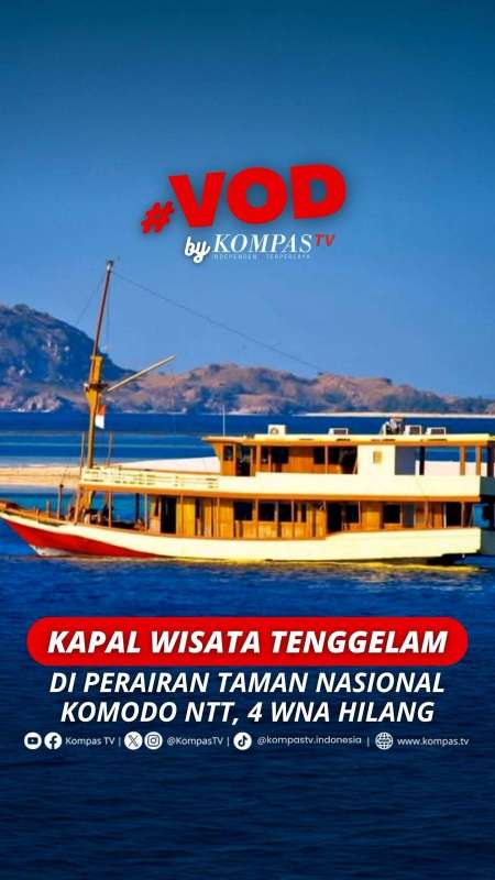 KAPAL WISATA TENGGELAM DI PERAIRAN TAMAN NASIONAL KOMODO NTT, 4 WNA HILANG