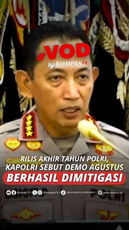 RILIS AKHIR TAHUN POLRI, KAPOLRI SEBUT DEMO AGUSTUS BERHASIL DIMITIGASI