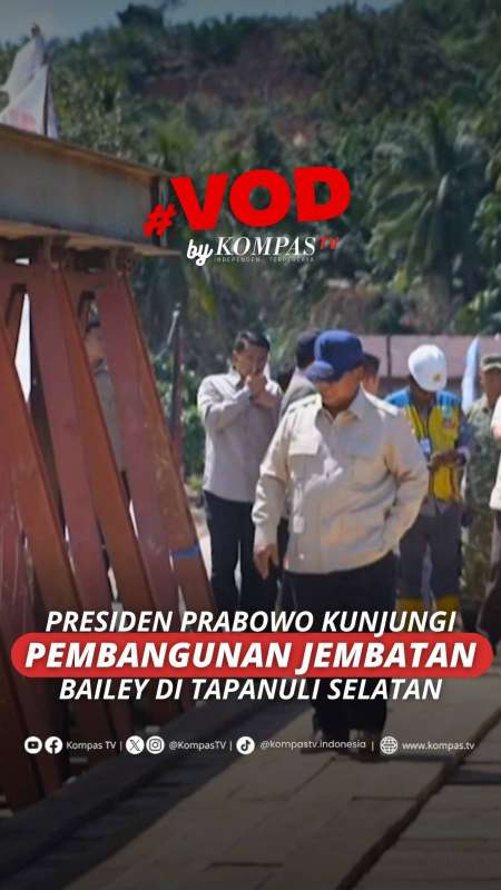 PRESIDEN PRABOWO KUNJUNGI PEMBANGUNAN JEMBATAN BAILEY DI TAPANULI SELATAN