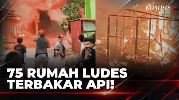 75 Bangunan Di Kaltim Hangus Terbakar, Api Sulit Dipadamkan | KOMPAS SIANG