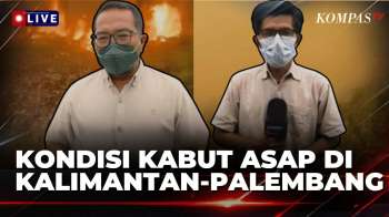 Palangka Raya Dan Palembang Diselimuti Asap Karhutla, Kualitas Udara Berbahaya! | KOMPAS SIANG