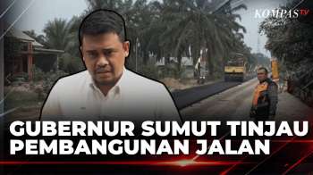 Gubernur Bobby Nasution Tinjau Pembangunan Jalan Di Sumatera Utara | JN