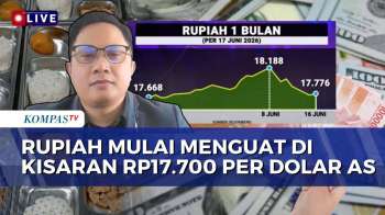 [FULL] Rupiah Mulai Menguat Di Kisaran Rp17.700 Per Dolar AS, Ekonom: Didorong Janji Pembenahan MBG