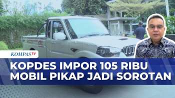 Rencana Impor 105 Ribu Mobil Pikap dari India untuk Koperasi Desa Jadi Sorotan DPR | BERUT