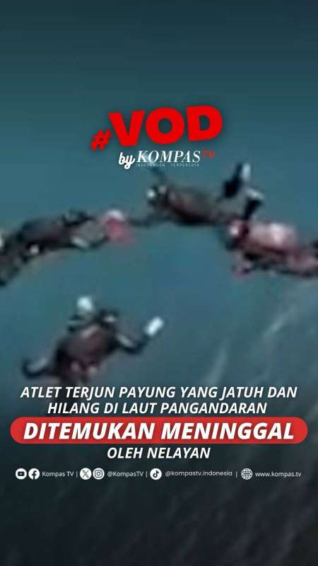 ATLET TERJUN PAYUNG YANG JATUH DAN HILANG DI LAUT PANGANDARAN DITEMUKAN MENINGGAL
