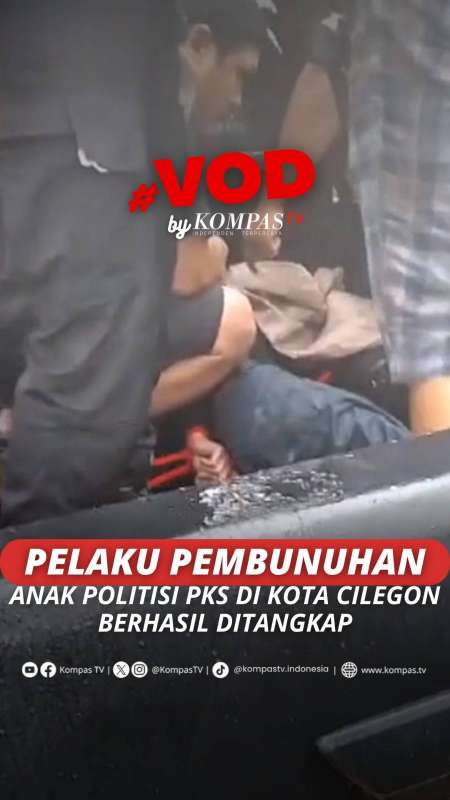 PELAKU PEMBUNUHAN ANAK POLITISI PKS DI KOTA CILEGON BERHASIL DITANGKAP