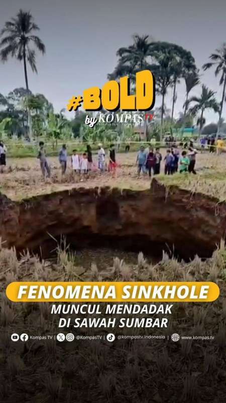 FENOMENA SINKHOLE MUNCUL MENDADAK DI SAWAH SUMBAR