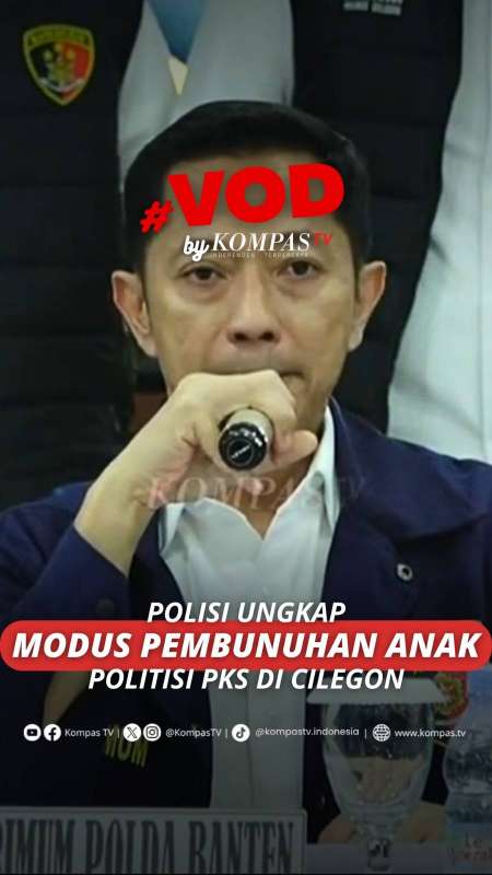 POLISI UNGKAP MODUS PEMBUNUHAN ANAK POLITISI PKS DI CILEGON